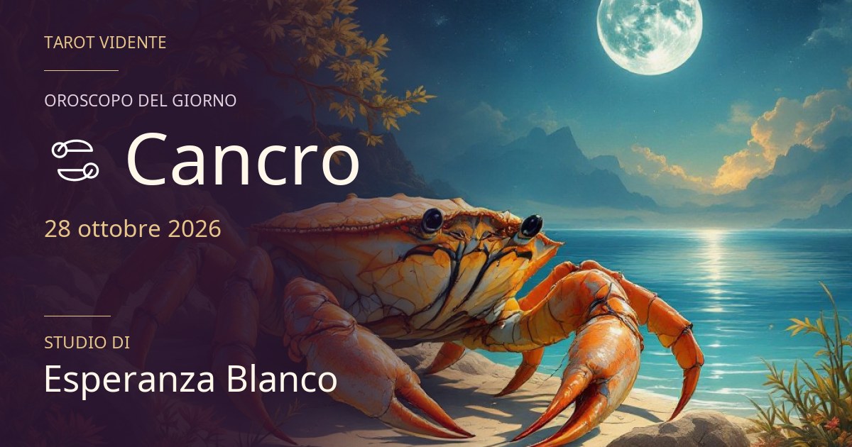 Oroscopo Cancro · 28 ottobre 2026. Illustrazione simbolica generata con IA.